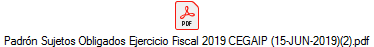 Padrón Sujetos Obligados Ejercicio Fiscal 2019 CEGAIP (15-JUN-2019)(2).pdf